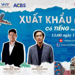 Xuất khẩu khởi sắc – Có tiếng liệu có miếng