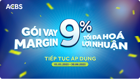 THÔNG BÁO TIẾP TỤC ÁP DỤNG ƯU ĐÃI MARGIN 9%